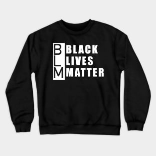 BLM: black lives matter Crewneck Sweatshirt